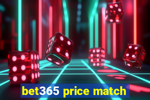 bet365 price match